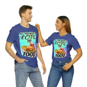 Just Love and Food T-Shirt